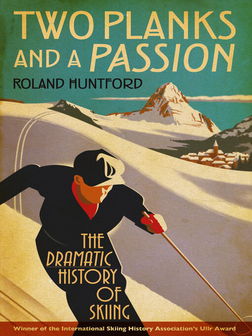 Title details for Two Planks and a Passion by Roland Huntford - Wait list